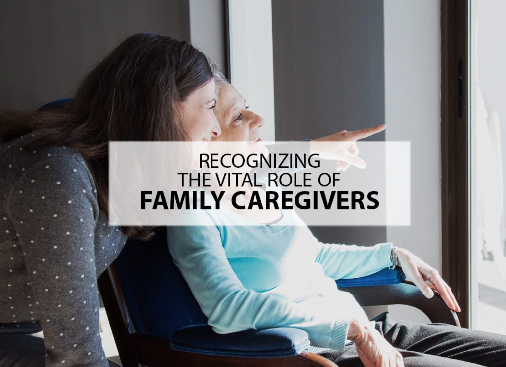 Recognizing the Vital Role of Family Caregivers