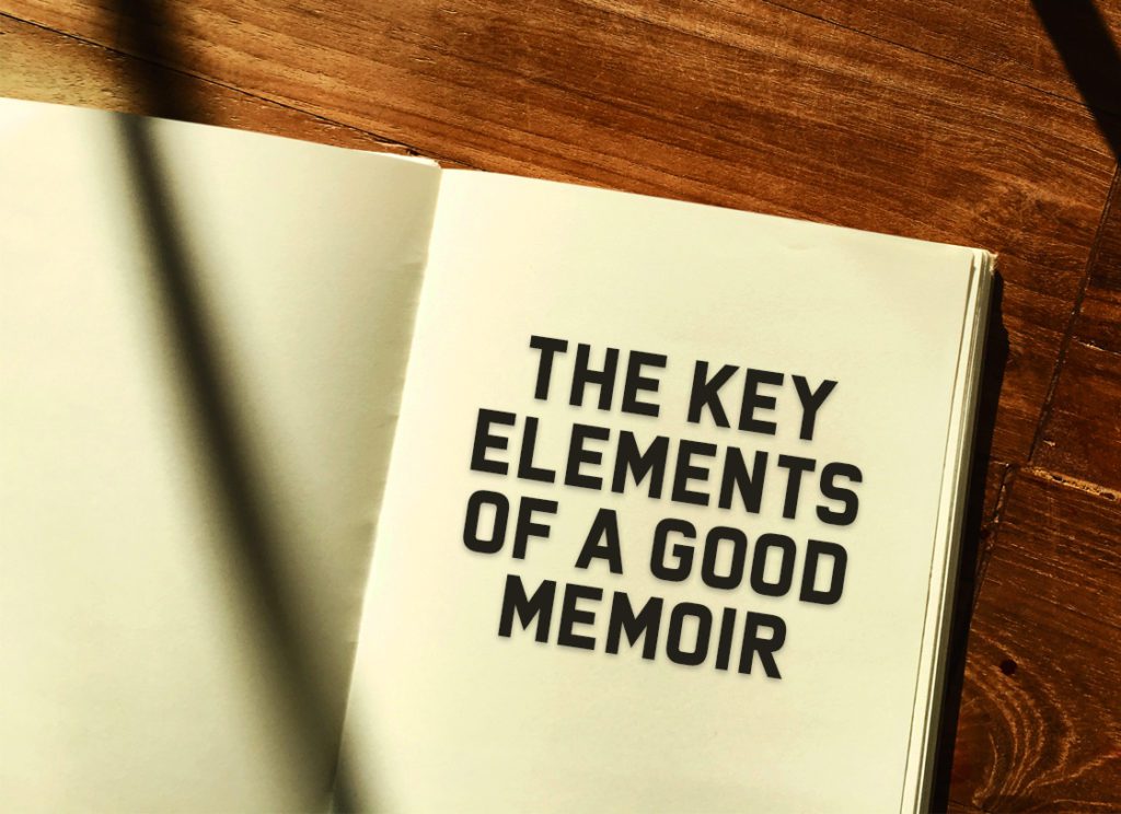 The Key Elements of a Good Memoir
