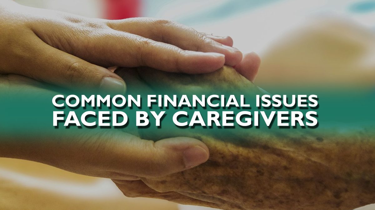 Common Financial Issues Faced By Caregivers