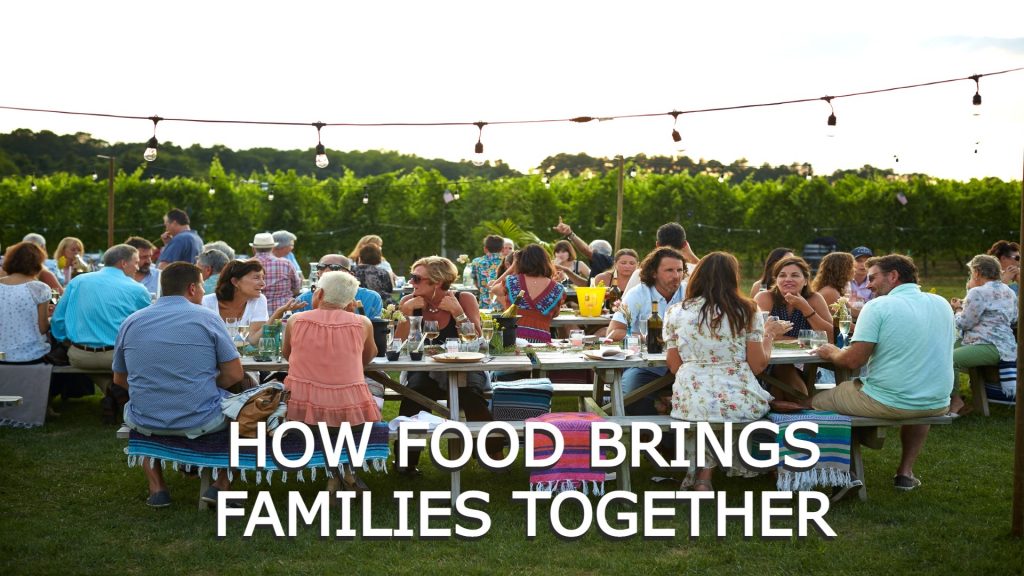 How Food Bring Families Together