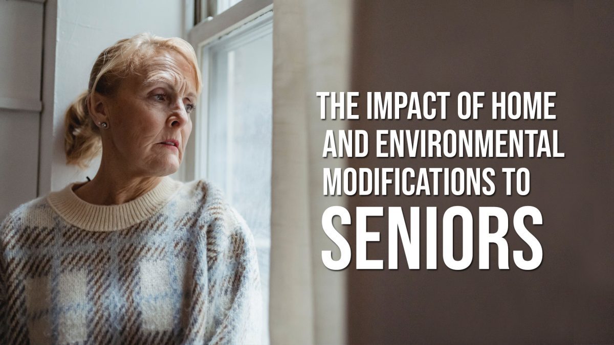 The Impact of Home and Environmental Modification to Seniors