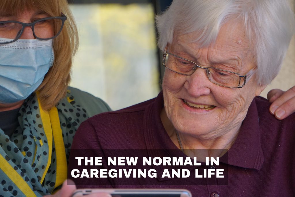 The New Normal in Caregiving and Life