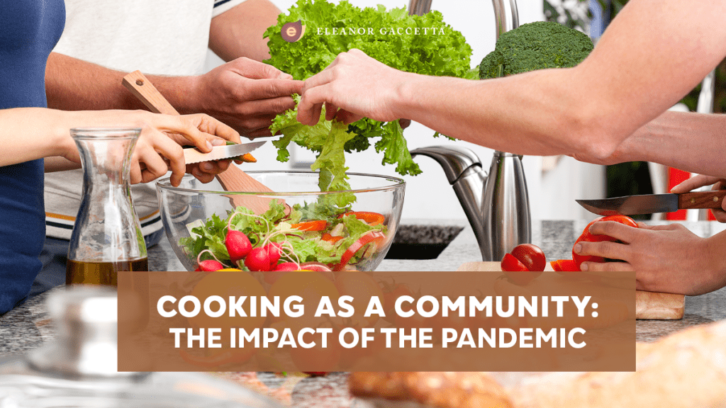 Cooking as a Community: The Impact of the Pandemic